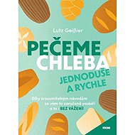 Pečeme chleba jednoduše a rychle - 