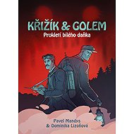 Křižík a golem - Prokletí bílého daňka - Pavel Mandys