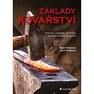 Základy kovářství - Ryan Ridgway