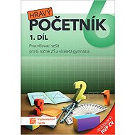 Hravý početník 6. ročník - 1. Díl - Blanka Matasová  Robert Weinlich