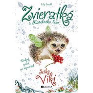 Zvieratká z Kúzelného lesa – Ježko Viki - Lily Small