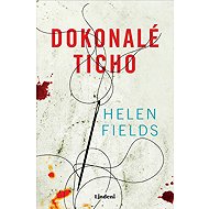 Dokonalé ticho - Helen Fields