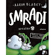 Smradi 6 - Aaron Blabey