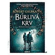 Búrlivá krv - Robert Galbraith  J. K. Rowling