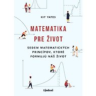 Matematika pre život - Kit Yates
