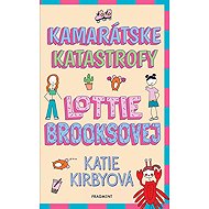 Kamarátske katastrofy Lottie Brooksovej - Katie Kirby