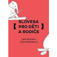 Slovesa pro děti a rodiče - Dan Faltýnek