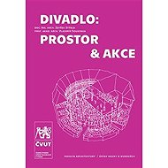 Divadlo: prostor & akce - Zbyšek Stýblo