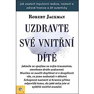 Uzdravte své vnitřní dítě - 