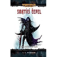 Warhammer - Smrtící čepel - C. L. Werner