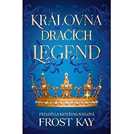 Královna dračích legend - Frost Kay