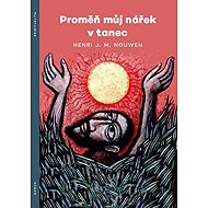 Proměň můj nářek v tanec - 
