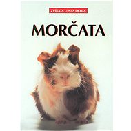 Morčata: Zvířata u nás doma - Fritz Dietrich Altman