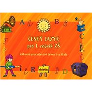 Český jazyk pro 1.ročník ZŠ: Zábavné procvičování doma i ve škole - Patricia Sýsová; Andrea Havlínová