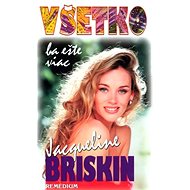 Všetko, ba ešte viac - Jacqueline Briskin