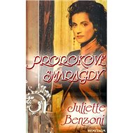 Prorokove smaragdy - Juliette Benzoni
