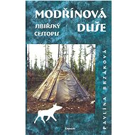 Modřínová duše: Sibiřský cestopis - Pavlína Brzáková