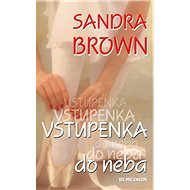 Vstupenka do neba - Sandra Brown