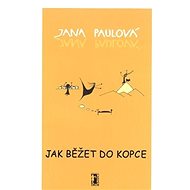 Jak běžet do kopce - Jana Paulová