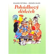 Pohádkový dědeček - Eduard Petiška; Zdeněk Miler