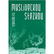 Mysliveckou stezkou - Josef Fric