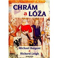 Chrám a lóža - Michael Baigent