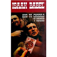 Ako to chodilo v Odese - I. Babeľ