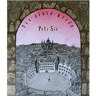 Tři zlaté klíče - Petr Sís