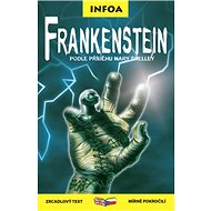 Frankenstein: zrcadlový text mírně pokročilí - Mary Shelley; John Grant