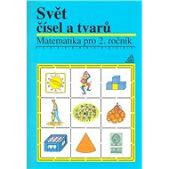 Svět čísel a tvarů: Matematika pro 2.ročník - 