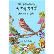 Můj pohádkový Herbář Stromy a keře - Iva Hoňková