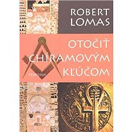 Otočiť Chíramovým kľúčom - Robert Lomas