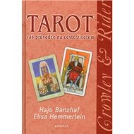 Tarot Váš průvodce na cestě životem - Elisa Hemmerlein; Hajo Banzhaf