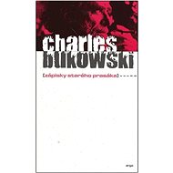 Zápisky starého prasáka - Charles Bukowski