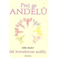Ptej se andělů - Silke Bader