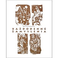 Každodenné zamyslenia - Anton Srholec
