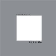 Bílá místa - Ladislav Nebeský