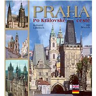 Praha Po Královské cestě - Bohumil Landisch; Jiří Šerých