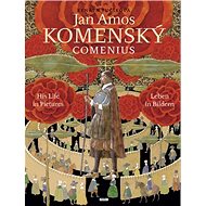 Jan Amos Komenský: Comenius - Renáta Fučíková