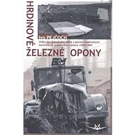 Hrdinové železné opony: 1. díl - Ivo Pejčoch