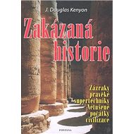 Zakázaná historie - J. Douglas Kenyon