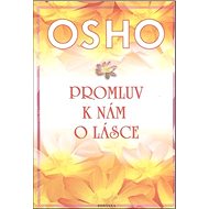 Promluv k nám o lásce - Osho