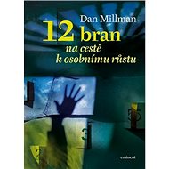 12 bran na cestě k osobnímu růstu - Dan Millman
