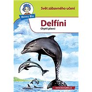 Benny Blu Delfíni: Chytří plavci - Michael Wolf; Harald Steifenhofer