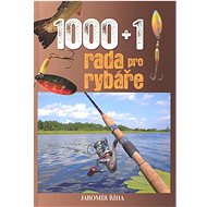 1000+1 rada pro rybáře - Jaromír Říha