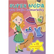 Super móda pre tvoje kamarátky - 