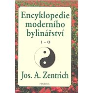 Encyklopedie moderního bylinářství: I - O - Josef A. Zentrich
