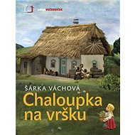 Chaloupka na vršku: Večerníček - Šárka Váchová