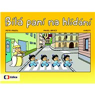Bílá paní na hlídání - Petr Friedl; Pavel Brycz; Vhrsti