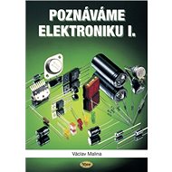 Poznáváme elektroniku I. - 